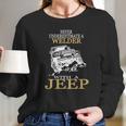 [154] Welder With A Jeep Tshirt Long Sleeve T-Shirt Gifts for Her